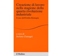 Creazione di lavoro nella stagione della quarta rivoluzione industriale. I...