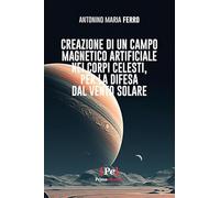 Creazione di un campo magnetico artificiale nei corpi celesti, per la difesa dal vento solare