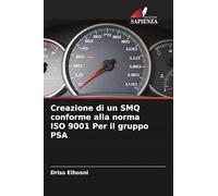 Creazione di un SMQ conforme alla norma ISO 9001 Per il gruppo PSA