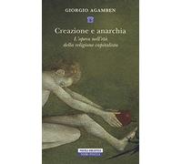 Creazione e anarchia. L'opera nell'età della religione capitalistica