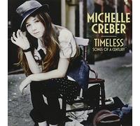 Creber Michelle - Timeless: Songs Of a Century