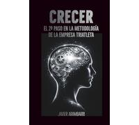 CRECER [2]: EL 2º PASO EN LA METODOLOGÍA DE LA EMPRESA TRIATLETA