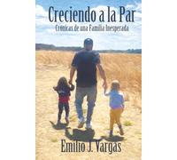 Creciendo a la Par: Cronicas de una familia inesperada