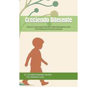 Creciendo Diferente: Ciencia y Crianza para Entender la Neurodivergencia como Parte de Nuestra Evolución Humana