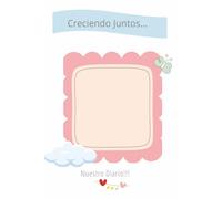 Creciendo Juntos: Nuestro Diario