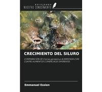 CRECIMIENTO DEL SILURO: COMPARACIÓN DE Clarias gariepinus ALIMENTADA CON CUATRO ALIMENTOS COMERCIALES DIFERENTES