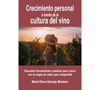 Crecimiento personal a través de la cultura del vino