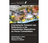 Crecimiento Tumoral con Referencia a los Trematodos Digenéticos en Peces Comestibles