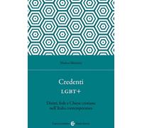 Credenti LGBT+. Diritti, fede e Chiese cristiane nell'Italia contemporanea