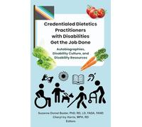 Credentialed Dietetics Practitioners with Disabilities Get the Job Done
