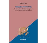 Crederci nonostante. La costruzione identitaria nelle giovani con background culturale migratorio