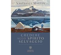 Credere allo spirito selvaggio