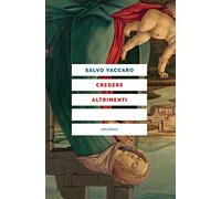 Credere altrimenti