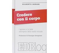 Credere con il corpo. I giovani e la fede nell'epoca della realtà virtuale