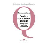 Credere con o senza ragione. Per una storia dell'etica della credenza