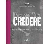 Credere. Credere nel perdono e nella riconciliazione. Ediz. illustrata