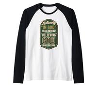 Credere Dio Significa Tutto audace Divertente Fede Cristiana Maglia con Maniche Raglan