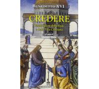 Credere. Enchiridion della fede e della vita cristiana