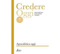 Credere oggi (2025). Vol. 267: Apocalittica oggi
