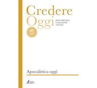 Credere oggi. Apocalittica oggi (2025) (Vol. 267)