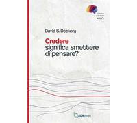 Credere significa smettere di pensare?