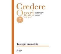 Credereoggi. Ediz. plastificata. Teologia animalista (2022) (Vol. 248)
