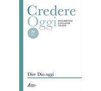 Credereoggi. Ediz. plastificata. Dire Dio oggi (2023) (Vol. 257)