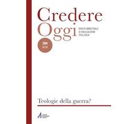 Credereoggi. Teologie della guerra? (Vol. 264)