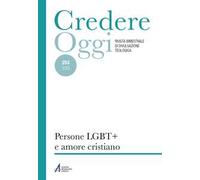 Credereoggi. Vol. 253/1: Persone LGBT+ e amore cristiano