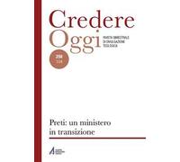 Credereoggi. Vol. 259: Preti: un ministero in transizione