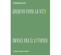 Credevo fosse la vita invece era il lattosio