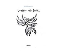 Credevo nelle favole