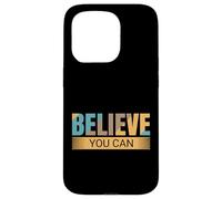 Credi che tu possa - Citazione motivazionale positiva motivazionale Custodia per iPhone 15 Pro
