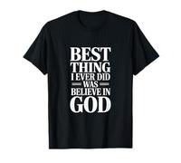 Credi in Dio Divertente Dire Fede Cristiana Inspirational Maglietta