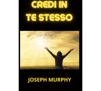 Credi in Te stesso