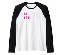 Credi in te stesso Sii te stesso amore atmosfera positiva Maglia con Maniche Raglan