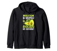 Credi in te stesso Sii un avocado, non un avocado Felpa con Cappuccio