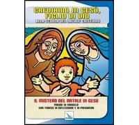 Crediamo in Gesù, figlio di Dio. Alla scuola del Natale cristiano