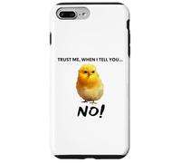Credimi, Quando Ti Dico NO! Citazione D'arte Di Pollo Carino Custodia per iPhone 7 Plus/8 Plus