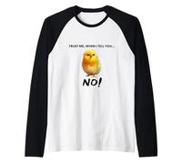 Credimi, Quando Ti Dico No! Citazione d'Arte di Pollo Carino Maglia con Maniche Raglan