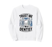 Credimi, Sono Un Dentista, Umorismo Professionale Dentale Felpa