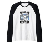 Credimi, Sono Un Dentista, Umorismo Professionale Dentale Maglia con Maniche Raglan