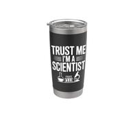 Credimi, sono uno scienziato Umorismo per gli amanti della scienza Bicchiere termico in acciaio inox doppia parete