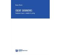 Credit derivatives. Fondamenti teorici e modalità di pricing