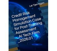 Credit Risk Management Simulation Case for Post-Training Assessment_AI Tech Firm_2026.01