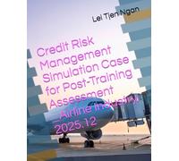 Credit Risk Management Simulation Case for Post-Training Assessment_Airline_2025.12