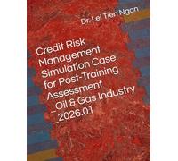 Credit Risk Management Simulation Case for Post-Training Assessment_Oil & Gas Industry_2026.01