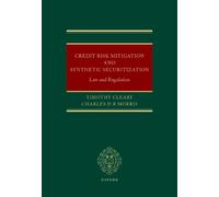 Credit Risk Mitigation and Synthetic Securitization: Law and Regulation