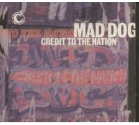 Credit to the Nation - Mad Dog