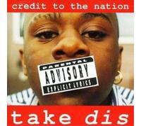 Credit to the Nation Take Dis (CD) Album